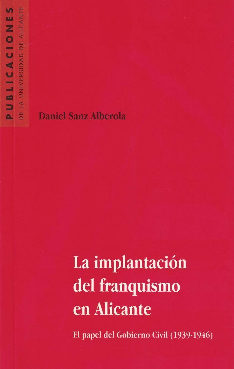La implantación del franquismo en Alicante | 9788479084509 | Sanz Alberola, Daniel | Llibres.cat | Llibreria online en català | La Impossible Llibreters Barcelona