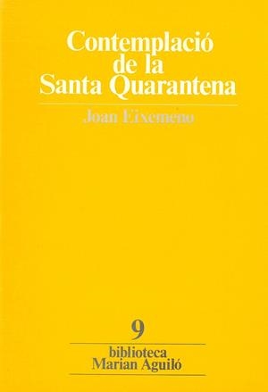 Contemplació de la Santa Quarantena. | 9788472027725 | Eiximeno, Fra Joan | Llibres.cat | Llibreria online en català | La Impossible Llibreters Barcelona