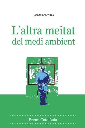 L'altra meitat del medi ambient | 9788496710566 | Ros, Joandomènec | Llibres.cat | Llibreria online en català | La Impossible Llibreters Barcelona