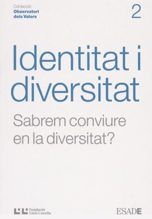 IDENTITAT I DIVERSITAT SABREM CONVIURE EN LA DIVERSITAT? | 9788472267244 | OLLER, DOLORS | Llibres.cat | Llibreria online en català | La Impossible Llibreters Barcelona