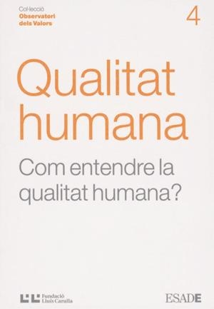 QUALITAT HUMANA COM ENTENDRE LA QUALITAT HUMANA | 9788472267251 | COLLET, JORDI ET AL | Llibres.cat | Llibreria online en català | La Impossible Llibreters Barcelona