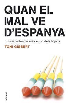 Quan el mal ve d'Espanya | 9788466408189 | Gisbert i Sempere, Toni | Llibres.cat | Llibreria online en català | La Impossible Llibreters Barcelona
