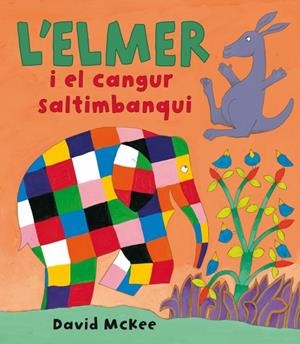 ELMER I EL CANGUR SALTIMBANQUI | 9788448825362 | MCKEE, DAVID | Llibres.cat | Llibreria online en català | La Impossible Llibreters Barcelona