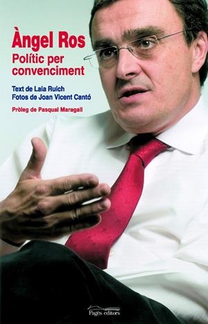 Àngel Ros, polític per convenciment | 9788497794824 | Ruich, Laia | Llibres.cat | Llibreria online en català | La Impossible Llibreters Barcelona