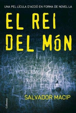 El rei del món | 9788466408592 | Macip, Salvador | Llibres.cat | Llibreria online en català | La Impossible Llibreters Barcelona