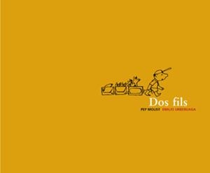 Dos fils | 9788424626433 | Pep Molist\Emilio Urberuaga (il·lustr.) | Llibres.cat | Llibreria online en català | La Impossible Llibreters Barcelona
