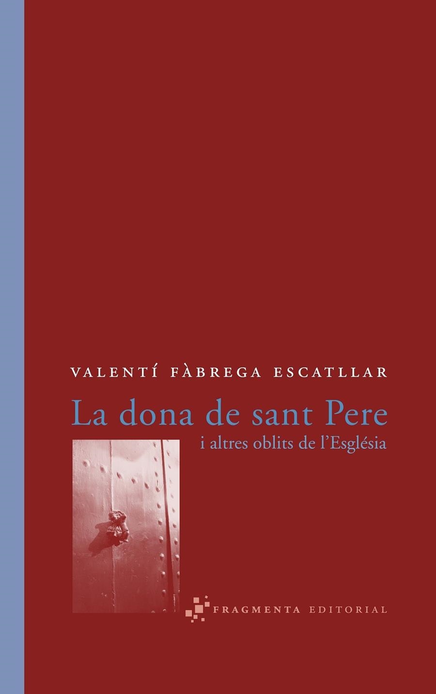 La dona de Sant Pere i altres oblits de l'Esglèsia | 9788493569570 | Fàbrega, Valentí | Llibres.cat | Llibreria online en català | La Impossible Llibreters Barcelona