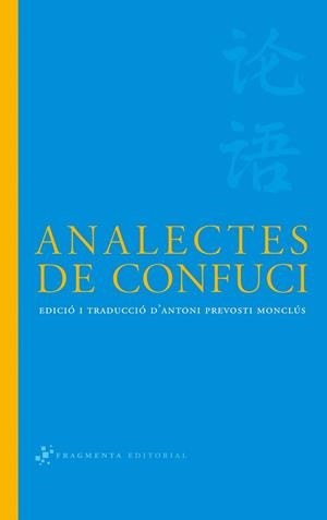 Analectes de Confuci | 9788493569587 | Prevosti Monclús, Antoni | Llibres.cat | Llibreria online en català | La Impossible Llibreters Barcelona