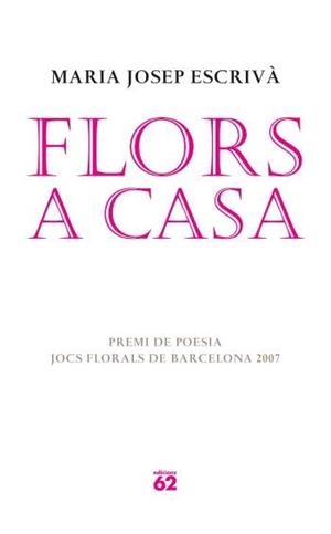 Flors a casa | 9788429760583 | Escrivà, Maria Josep | Llibres.cat | Llibreria online en català | La Impossible Llibreters Barcelona