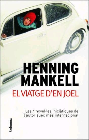 El viatge d'en Joel | 9788466408790 | Mankell, Henning | Llibres.cat | Llibreria online en català | La Impossible Llibreters Barcelona