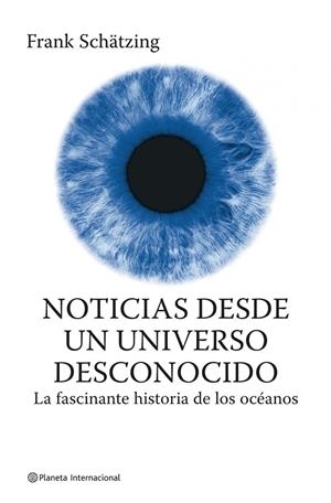 NOTICIAS DESDE UN UNIVERSO DESCONOCIDO | 9788408075103 | SCHÄTZING, FRANK | Llibres.cat | Llibreria online en català | La Impossible Llibreters Barcelona