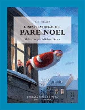 L'inesperat regal del Pare Noel | 9788493559151 | Heller, Eva | Llibres.cat | Llibreria online en català | La Impossible Llibreters Barcelona