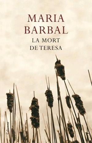 La mort de Teresa | 9788466408561 | Barbal, Maria | Llibres.cat | Llibreria online en català | La Impossible Llibreters Barcelona