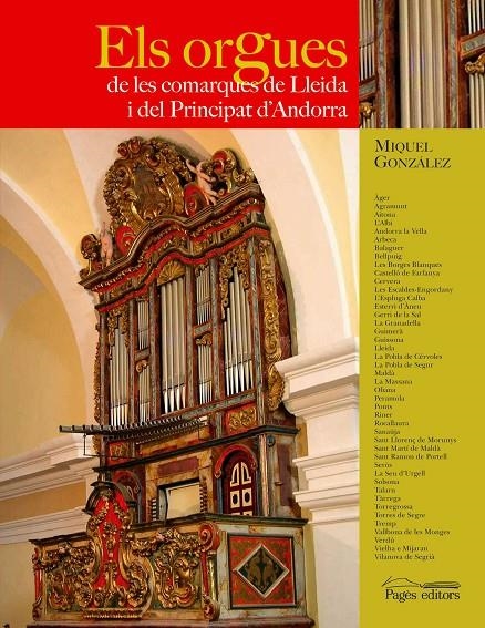 Els orgues de les comarques de Lleida i del Principat d'Andorra | 9788497794541 | González, Miquel | Llibres.cat | Llibreria online en català | La Impossible Llibreters Barcelona