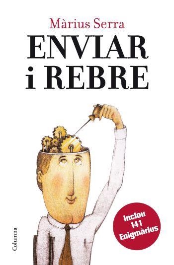 Enviar i rebre | 9788466408431 | Serra, Màrius | Llibres.cat | Llibreria online en català | La Impossible Llibreters Barcelona