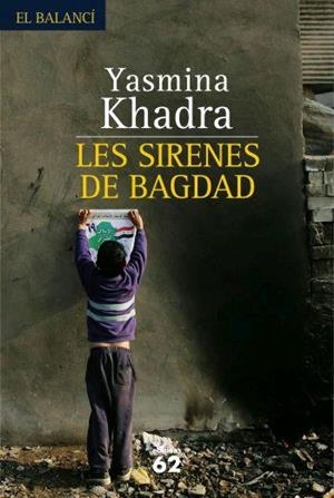 Les sirenes de Bagdad | 9788429760033 | Khadra, Yasmina | Llibres.cat | Llibreria online en català | La Impossible Llibreters Barcelona