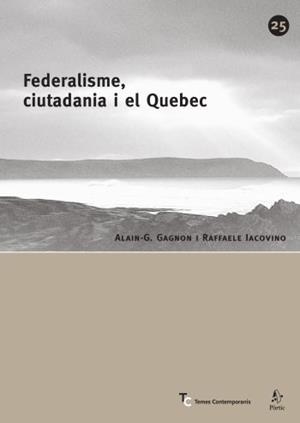 Federalisme, ciutadania i el Quebec | 9788498090284 | Gagnon, Alain-G. ; Iacovino, Raffaele | Llibres.cat | Llibreria online en català | La Impossible Llibreters Barcelona