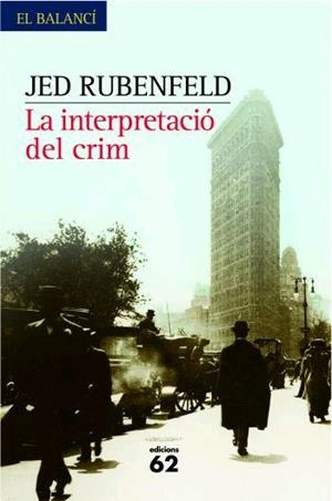 La interpretació del crim | 9788429760057 | Rubenfeld, Jed | Llibres.cat | Llibreria online en català | La Impossible Llibreters Barcelona