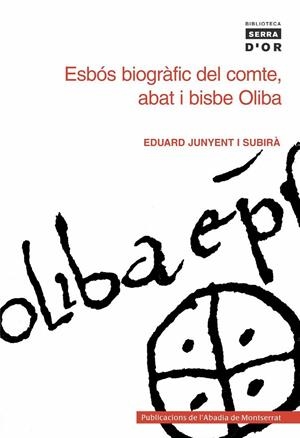 ESBOS BIOGRAFIC DEL COMTE ABAT I BISBE OLIBA | 9788484150886 | JUNYENT I SUBIRA, EDUARD | Llibres.cat | Llibreria online en català | La Impossible Llibreters Barcelona