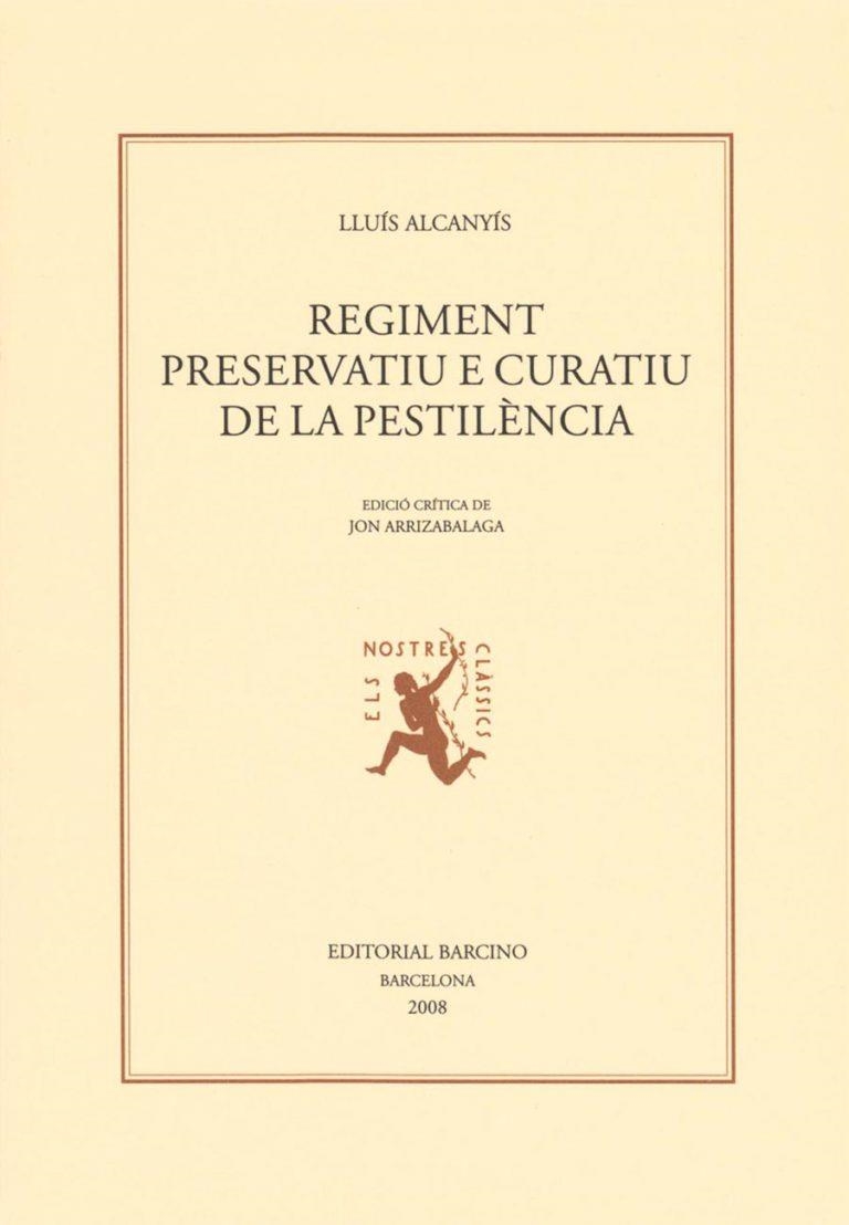 REGIMENT PRESERVATIU E CURATIU DE LA PESTILENCIA | 9788472267336 | ALCANYIS, LLUIS | Llibres.cat | Llibreria online en català | La Impossible Llibreters Barcelona