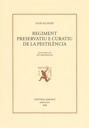 REGIMENT PRESERVATIU E CURATIU DE LA PESTILENCIA | 9788472267336 | ALCANYIS, LLUIS | Llibres.cat | Llibreria online en català | La Impossible Llibreters Barcelona