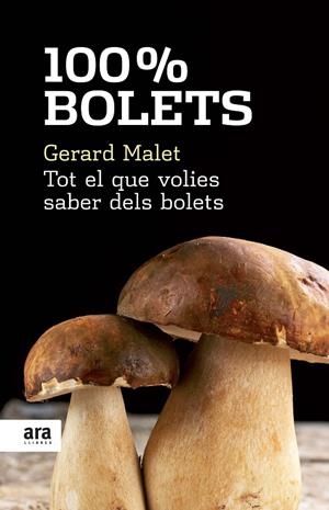 100% Bolets | 9788492406753 | Malet,Gerard | Llibres.cat | Llibreria online en català | La Impossible Llibreters Barcelona