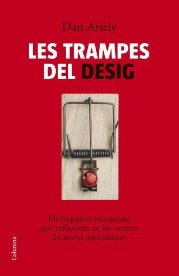 Les trampes del desig | 9788466408608 | Ariely, Dan | Llibres.cat | Llibreria online en català | La Impossible Llibreters Barcelona