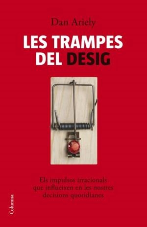 Les trampes del desig | 9788466408608 | Ariely, Dan | Llibres.cat | Llibreria online en català | La Impossible Llibreters Barcelona