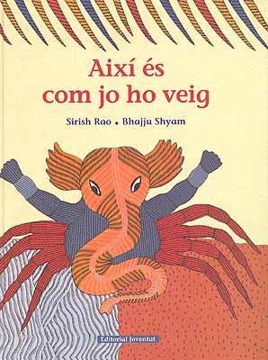 AIXI ES COM HO VEIG | 9788426136442 | RAO, SIRISH; SHYAM, BHAJJU | Llibres.cat | Llibreria online en català | La Impossible Llibreters Barcelona