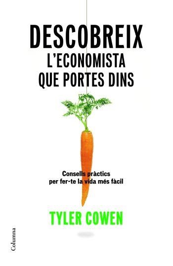 Descobreix l'economista que portes dins | 9788466409070 | Cowen, Tyler | Llibres.cat | Llibreria online en català | La Impossible Llibreters Barcelona