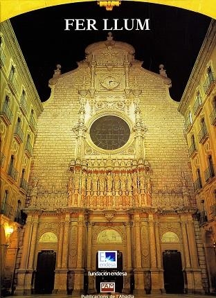 Fer llum: Endesa il·lumina el patrimoni històric | 9788472025905 | Jurado, Augusto | Llibres.cat | Llibreria online en català | La Impossible Llibreters Barcelona