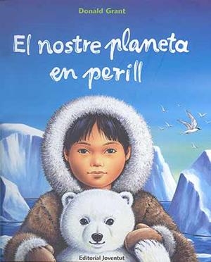 El nostre planeta en perill | 9788426136398 | Grant, Donald | Llibres.cat | Llibreria online en català | La Impossible Llibreters Barcelona