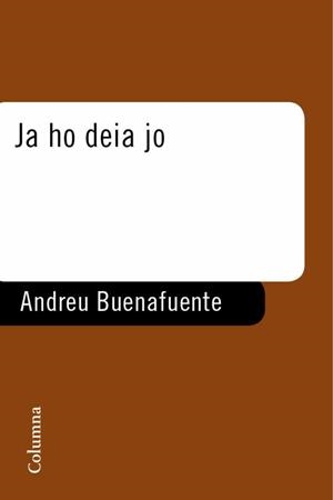 Ja ho deia jo | 9788466408943 | Buenafuente, Andreu | Llibres.cat | Llibreria online en català | La Impossible Llibreters Barcelona