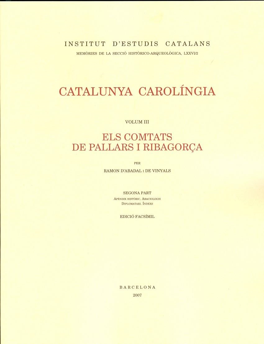 CATALUNYA CAROLINGIA VOL III ELS COMTATS DE PALLARS I RIBAGO | 9788472839397 | D'ABADAL  DE VINYALS, RAMON | Llibres.cat | Llibreria online en català | La Impossible Llibreters Barcelona