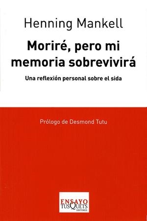 MORIRE, PERO MI MEMORIA SOBREVIVIRA | 9788483830635 | MANKELL, HENNING | Llibres.cat | Llibreria online en català | La Impossible Llibreters Barcelona
