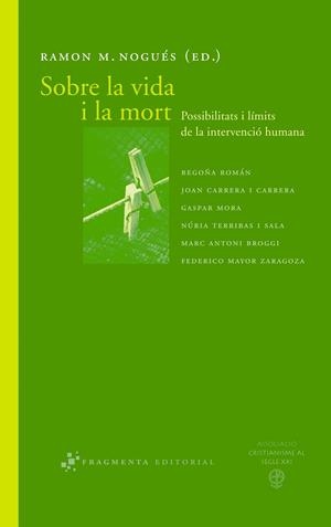 SOBRE LA VIDA I LA MORT : POSSIBILITATS I LIMITS DE LA INTER | 9788492416035 | CRISTIANISME AL SEGLE XXI. CONGRES (5º. 2007. BARC | Llibres.cat | Llibreria online en català | La Impossible Llibreters Barcelona