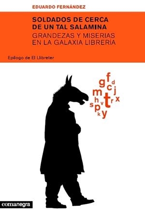 SOLDADOS DE CERCA, DE UN TAL SALAMINA : GRANDEZAS Y MISERIAS | 9788493556655 | FERNANDEZ LEON, EDUARDO | Llibres.cat | Llibreria online en català | La Impossible Llibreters Barcelona