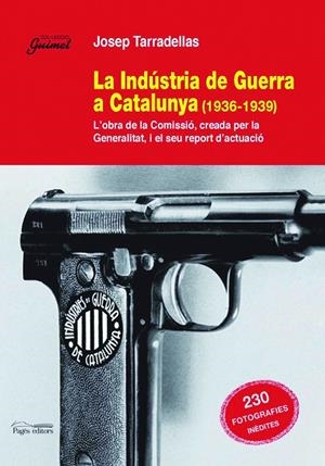 INDUSTRIA DE GUERRA A CATALUNYA, LA | 9788497795791 | TARRADELLAS, JOSEP | Llibres.cat | Llibreria online en català | La Impossible Llibreters Barcelona