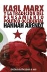 KARL MARX Y LA TRADICION DEL PENSAMIENTO POLITICO OCCIDENTAL | 9788474908923 | ARENDT, HANNAH | Llibres.cat | Llibreria online en català | La Impossible Llibreters Barcelona