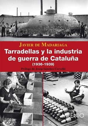 TARRADELLAS Y LA INDUSTRIA DE GUERRA DE CATALUÑA | 9788497432450 | SANCHEZ CERVELLO, JOSEP | Llibres.cat | Llibreria online en català | La Impossible Llibreters Barcelona