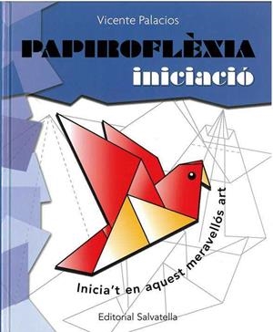 PAPIROFLEXIA INICIACIO | 9788484123507 | Palacios Garrido, Vicente | Llibres.cat | Llibreria online en català | La Impossible Llibreters Barcelona