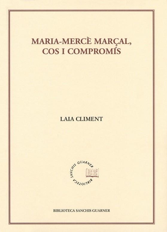MARIA-MERCE MARÇAL, COS I COMPROMIS | 9788484159940 | CLIMENT RAGA, LAIA MERCE | Llibres.cat | Llibreria online en català | La Impossible Llibreters Barcelona