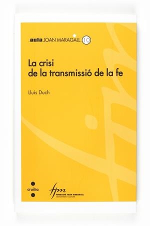 La crisi de la transmissió de la fe | 9788466120289 | Duch, Lluís | Llibres.cat | Llibreria online en català | La Impossible Llibreters Barcelona