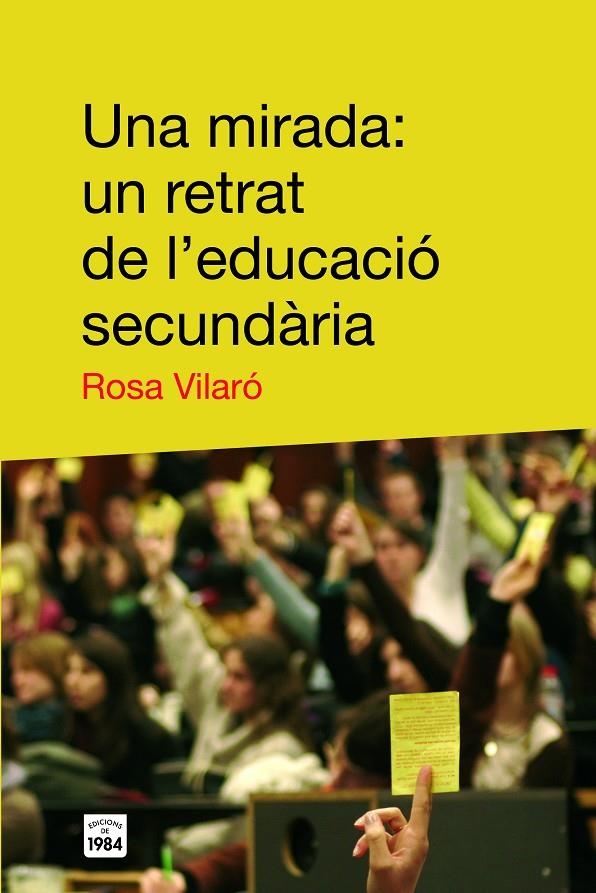 Una mirada: un retrat de l'educació secundària | 9788496061941 | Vilaró, Gemma | Llibres.cat | Llibreria online en català | La Impossible Llibreters Barcelona