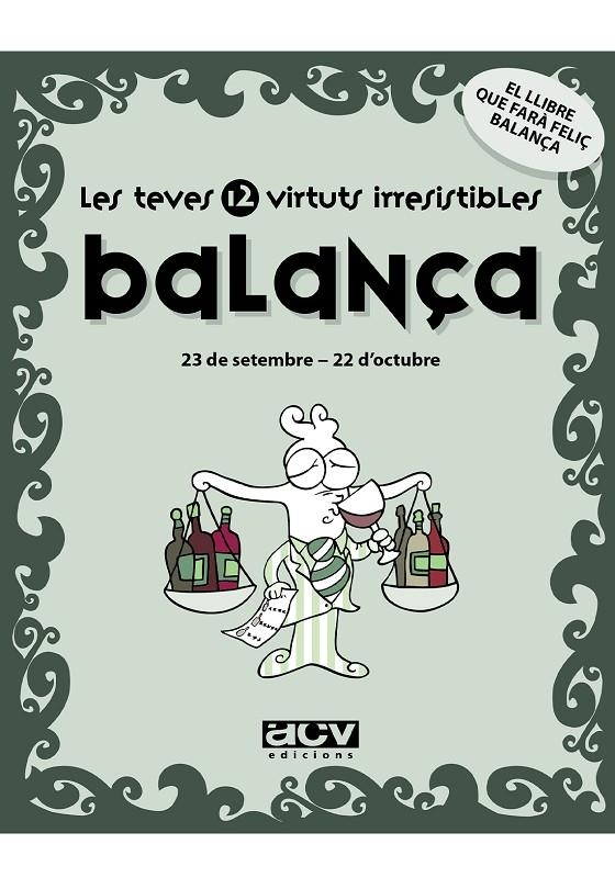 BALANÇA. LES TEVES 12 VIRTUTS IRRESISTIBLES. | 9788496944183 | Rosés Collado, Laia | Llibres.cat | Llibreria online en català | La Impossible Llibreters Barcelona