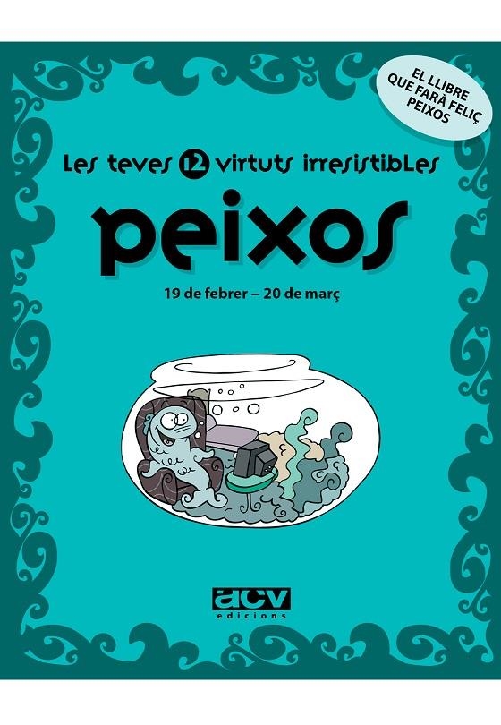 PEIXOS. LES MEVES 12 VIRTUTS IRRESISTIBLES. | 9788496944237 | Rosés Collado, Laia | Llibres.cat | Llibreria online en català | La Impossible Llibreters Barcelona
