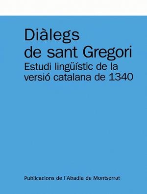 DIALEGS DE SANT GREGORI ESTUDI LINGÜISTIC DE LA VERSIO CATAL | 9788484159674 | Alegre i Urgell, Montserrat | Llibres.cat | Llibreria online en català | La Impossible Llibreters Barcelona