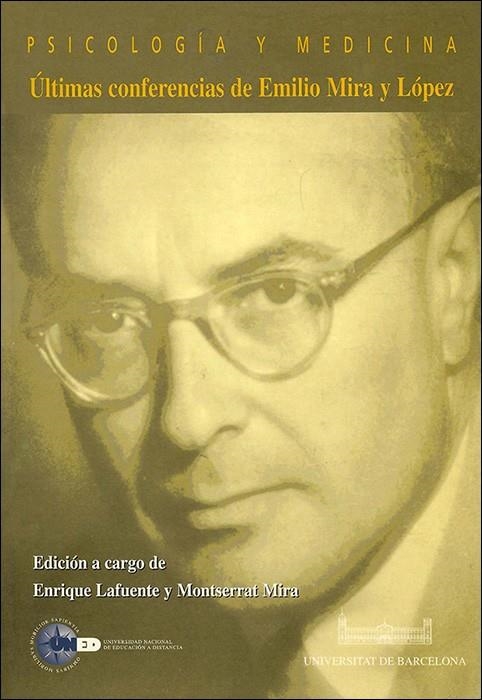 Psicología y medicina. Últimas conferencias de Emilio Mira y López | 9788436237016 | Lafuente Niño, Enrique ; Mira Campins, Monserrat | Llibres.cat | Llibreria online en català | La Impossible Llibreters Barcelona