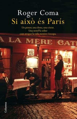 Si això és París | 9788466410755 | Coma, Roger | Llibres.cat | Llibreria online en català | La Impossible Llibreters Barcelona