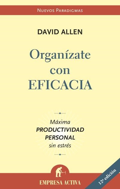 ORGANIZATE CON EFICACIA | 9788496627086 | ALLEN, DAVID | Llibres.cat | Llibreria online en català | La Impossible Llibreters Barcelona